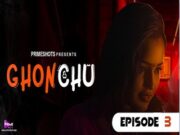 GHONCHU Episode 3