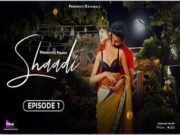 Shaadi Episode 1
