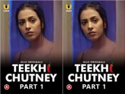 Teekhi Chutney – Part 1 Episode 1
